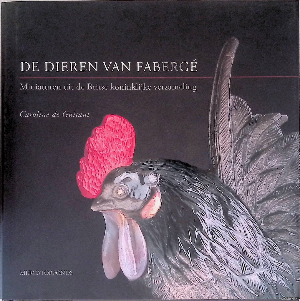 Guitaut, Caroline de - De dieren van Faberg: Miniaturen uit de Britse koninklijke verzameling
