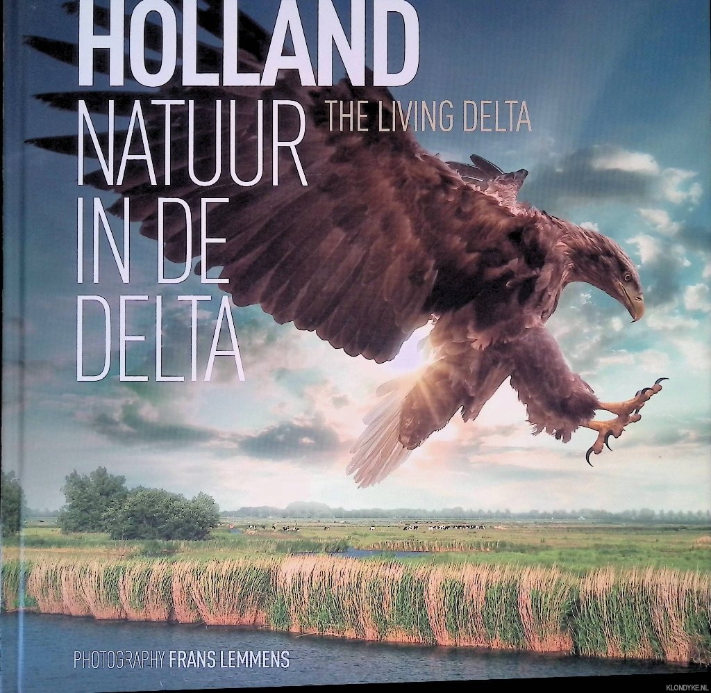 Lemmens, Frans - Holland: natuur in de delta = Holland: the living delta