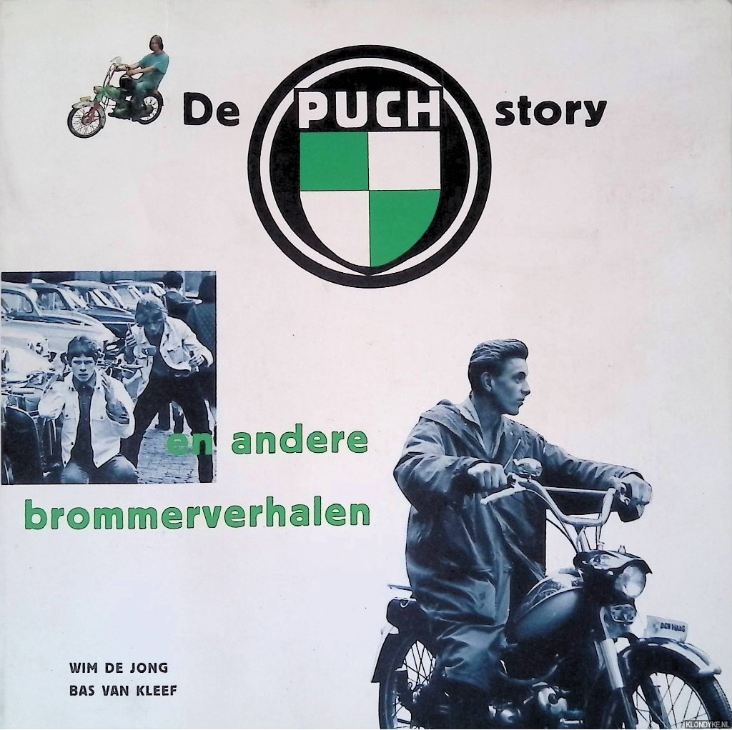 Jogn, Wim de & Bas van Kleef - De Puch-story en andere brommerverhalen