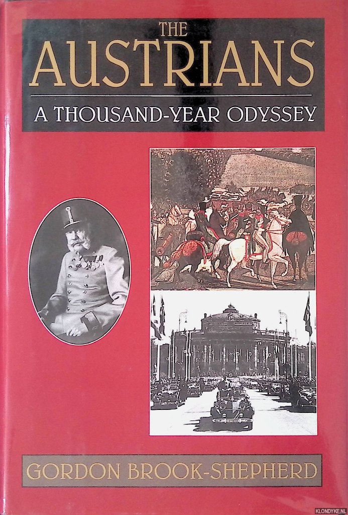 Brook-Shepherd, Gordon - The Austrians: A Thousand-Year Odyssey