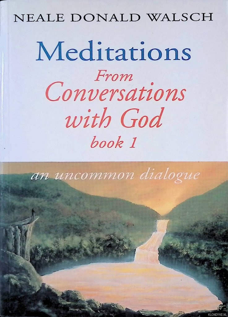 Walsch, Neale Donald - Meditations from Conversations with God book 1: An uncommon dialogue
