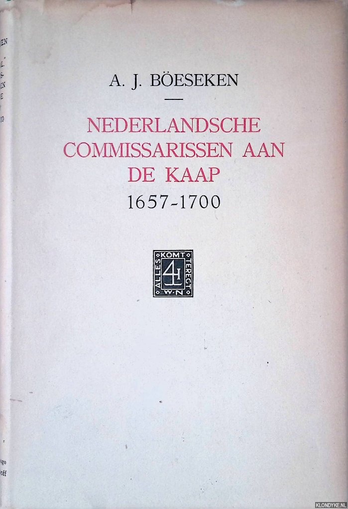 Beseken, A.J. - Nederlandsche Commissarissen aan de Kaap, 1657-1700