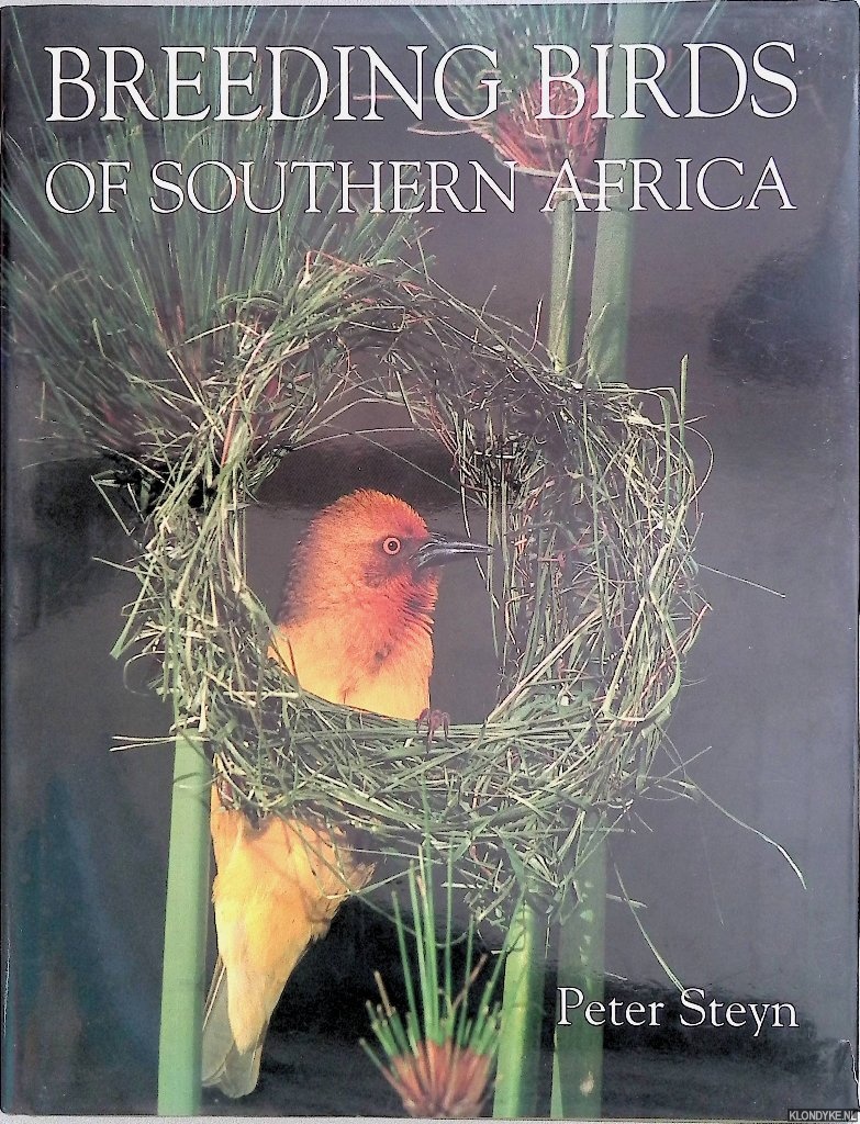 Steyn, Peter - Breeding Birds of Southern Africa