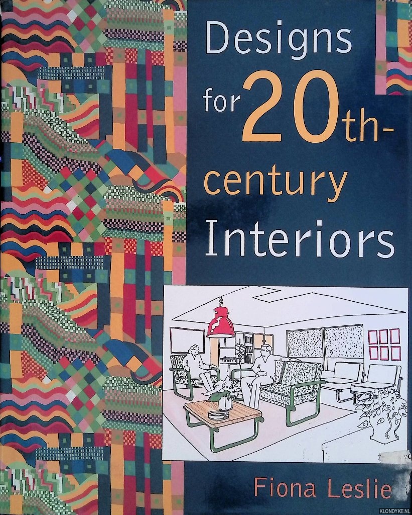 Leslie, Fiona - Designs for the 20th Century Interiors