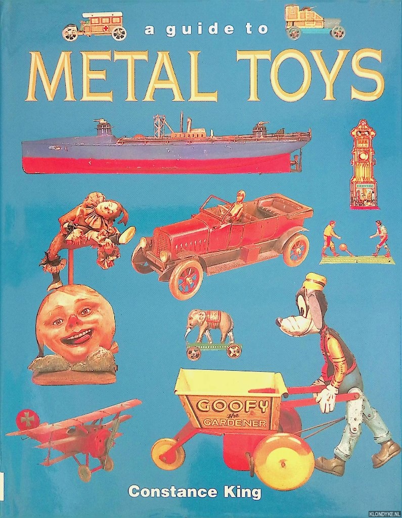 King, Constance - A guide to Metal Toys
