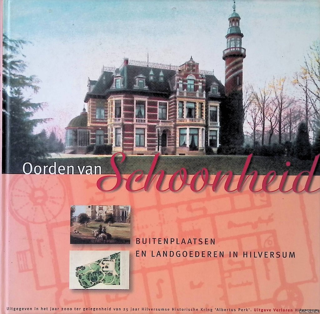 Abrahamse, Karin - Oorden van schoonheid: buitenplaatsen en landgoederen in Hilversum