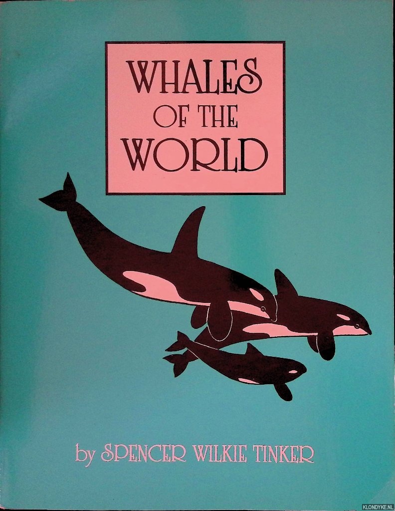 Tinker, Spencer Wilkie - Whales of the World