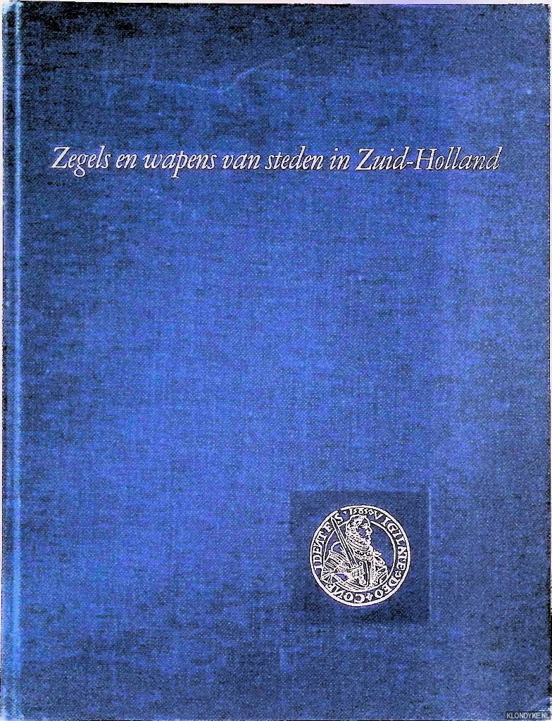 Leemans-Prins, Elisabeth C.M. - Zegels en wapens van steden in Zuid-Holland