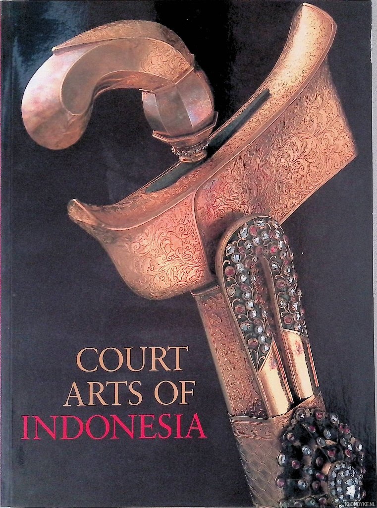 Jessup, Helen Ibbitson - Court Arts of Indonesia