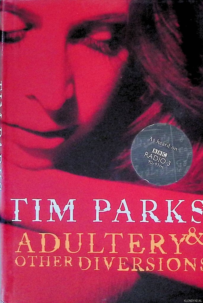 Parks, Tim - Adultery & Other Diversions