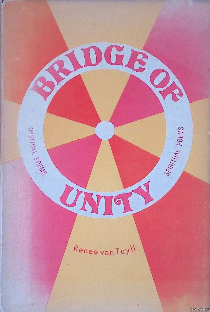 Tuyll, Rene van - Bridge of Unity: Spiritual Poems