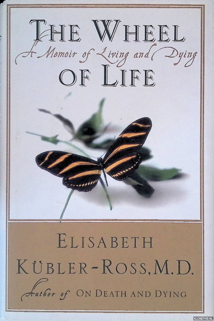 Kbler-Ross, Elisabeth - The Wheel of Life: A Memoir of Living and Dying