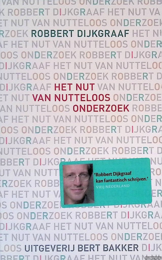 Dijkgraaf, Robbert - Het nut van nutteloos onderzoek