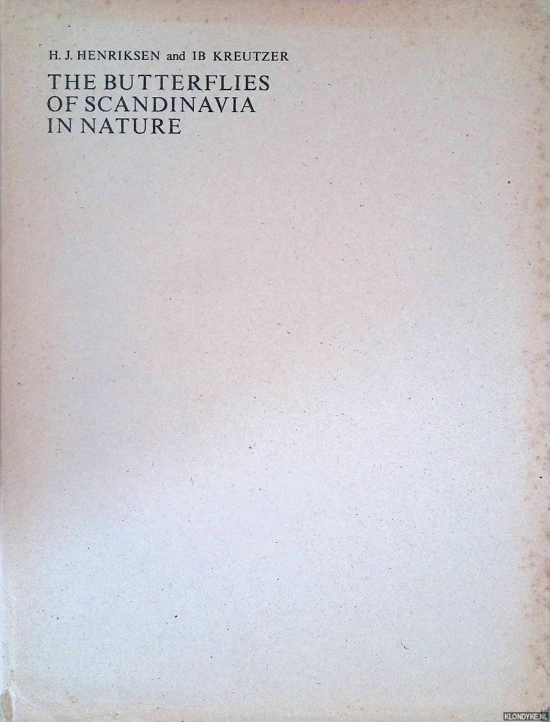 Henriksen, H.J. & Ib Kreutzer - The Butterflies of Scandinavia in Nature