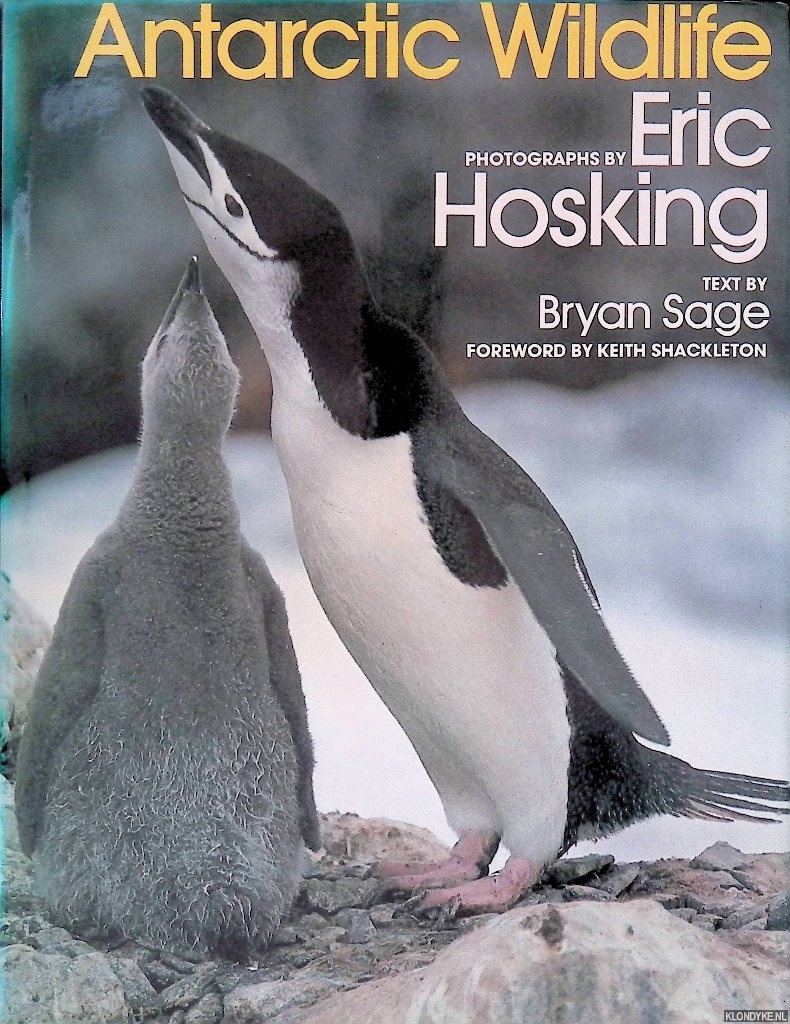 Sage, Bryan L. & Eric Hosking (photographs) - Antarctic Wildlife