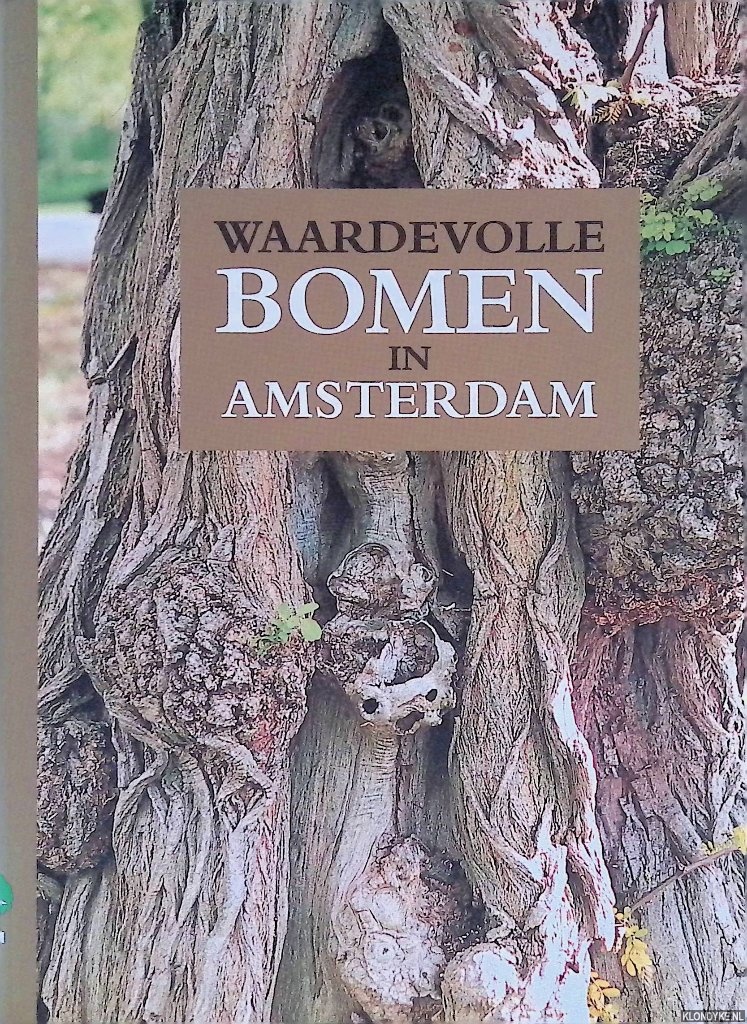 Have, R.P. ten - en anderen - Waardevolle bomen in Amsterdam