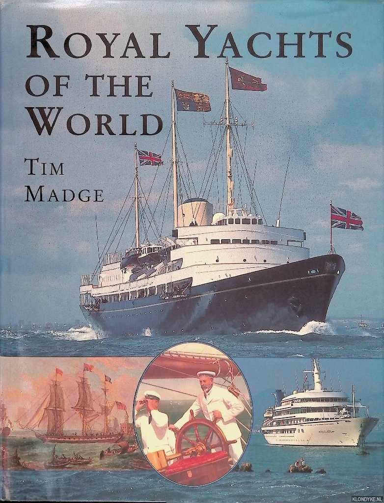 Madge, Tim - Royal Yachts of the World
