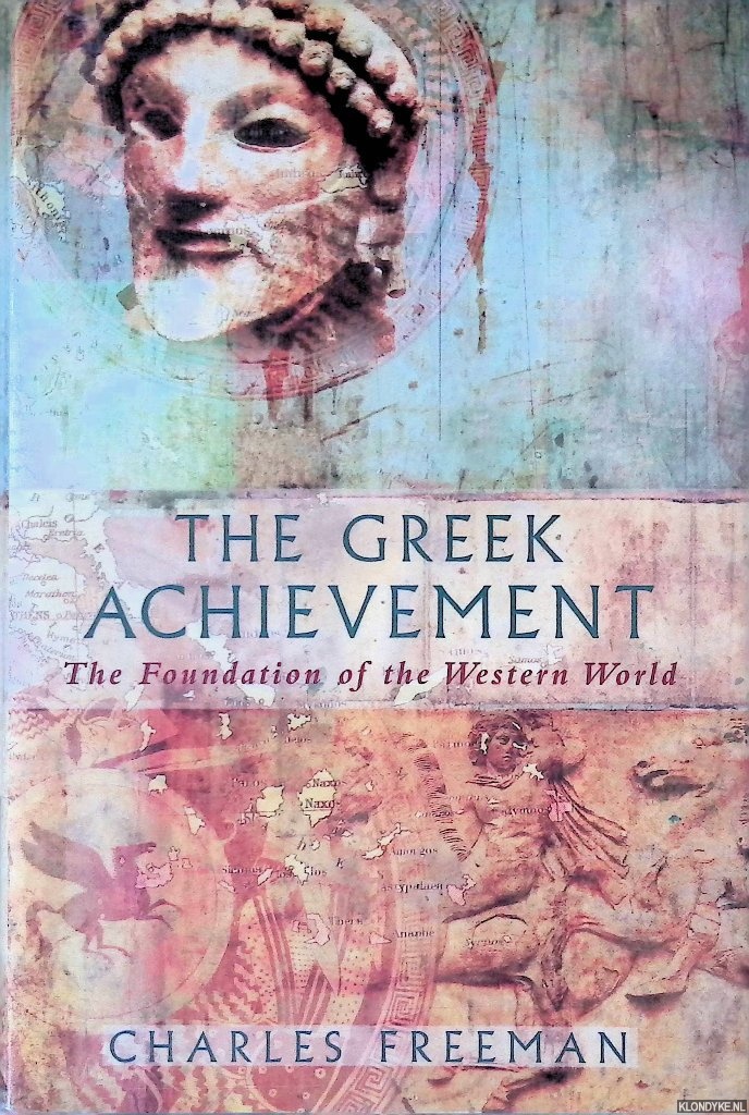 Freeman, Charles - The Greek Achievement: The Foundation of the Western World