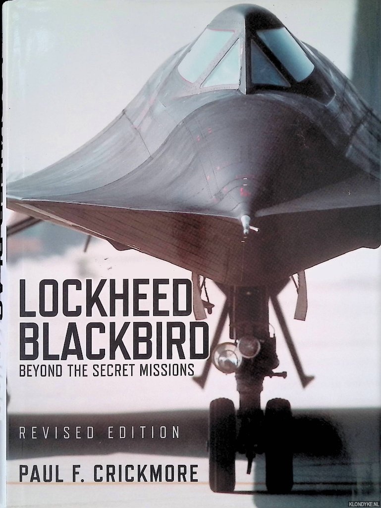 Crickmore, Paul F. - Lockheed Blackbird: Beyond the Secret Missions