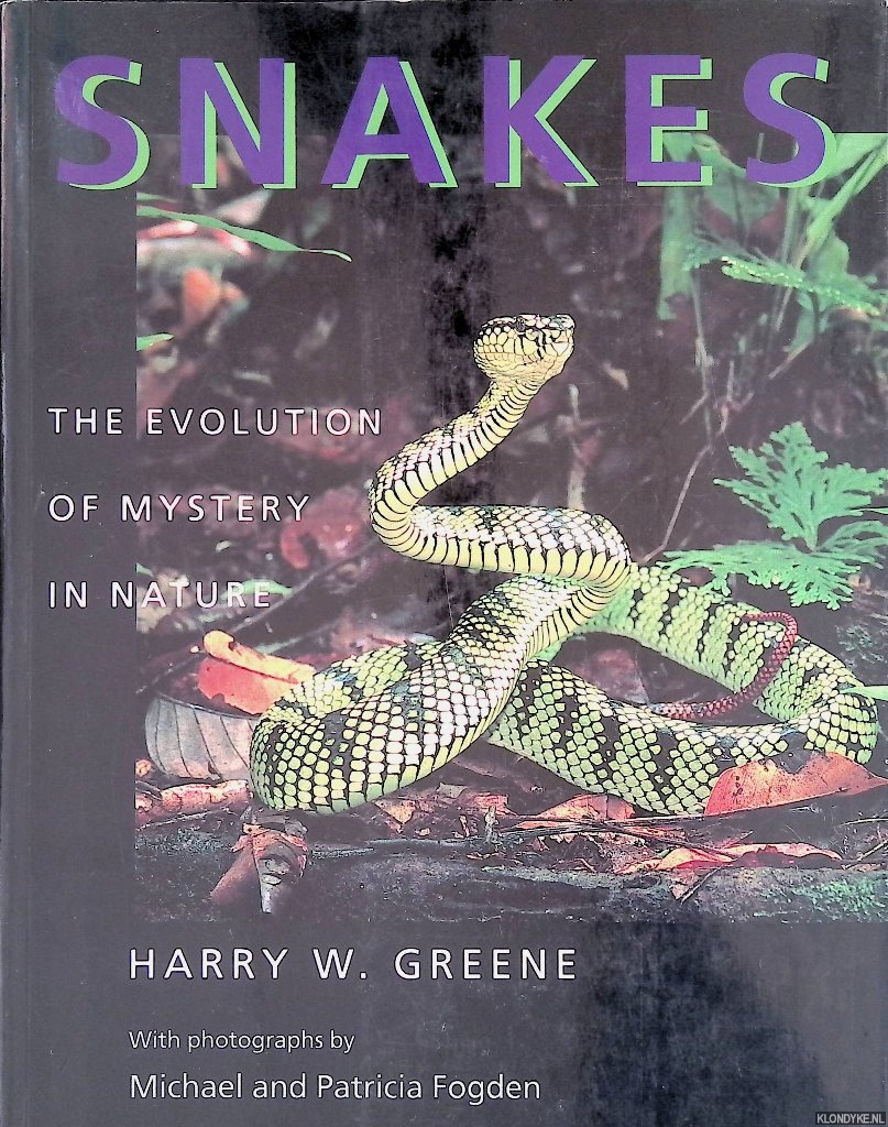 Greene, Harry W. - Snakes: The Evolution of Mystery in Nature