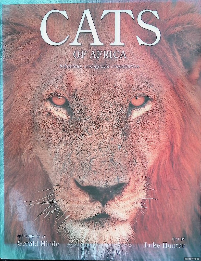 Hunter, Luke - Cats of Africa: Behaviour, Ecology and Conservation