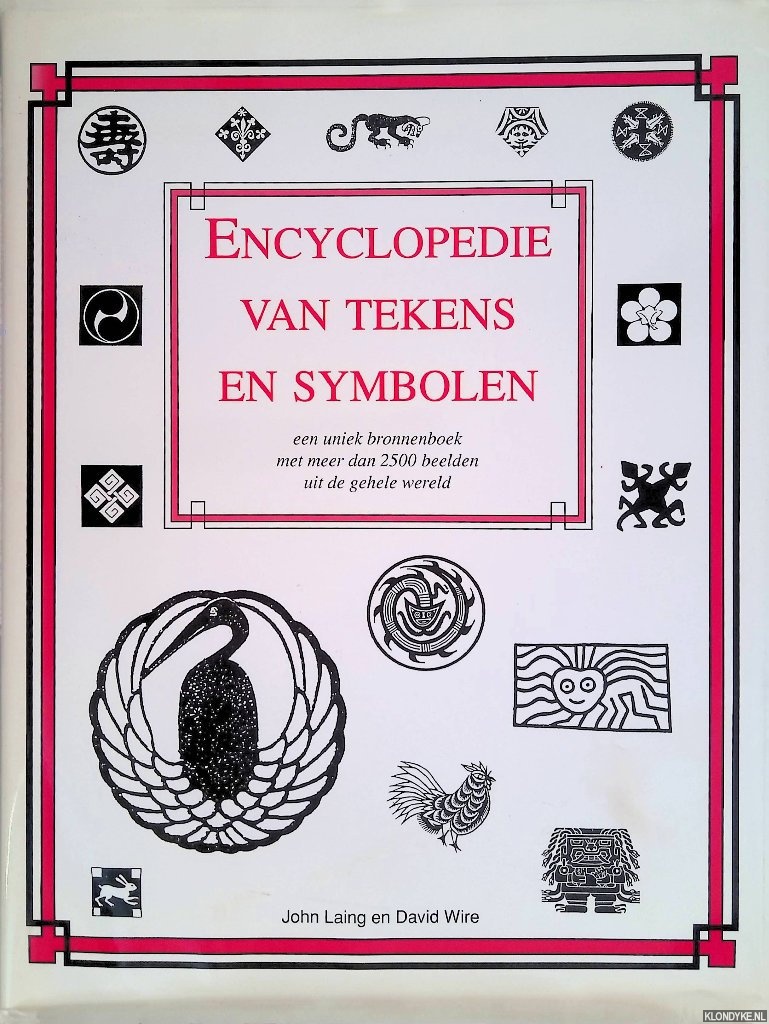 Laing, John & David Wire - Encyclopedie van tekens en symbolen: een uniek bronnenboek met meer dan 2500 beelden uit de gehele wereld