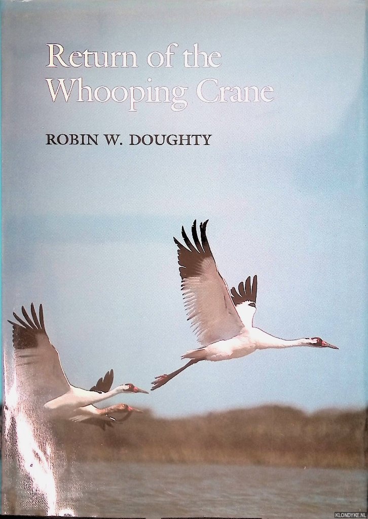 Doughty, Robin W. - Return of the Whooping Crane