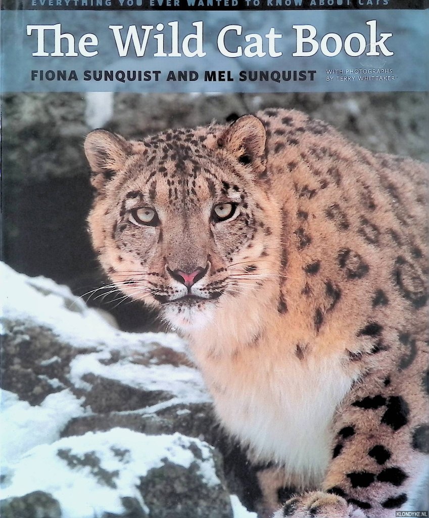 Sunquist, Fiona & Mel - The Wild Cat Book