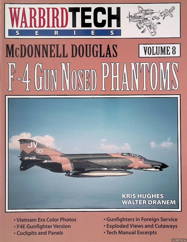 Hughes, Chris & Kris Hughes & Walter Dranem - McDonnell Douglas: F-4 Gun Nosed Phantoms