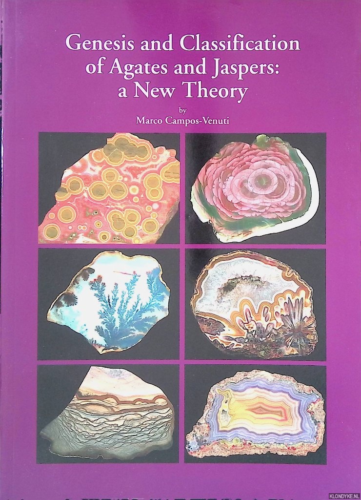Campos-Venuti, Marco - Genesis and Classification of Agates and Jaspers: a New Theory