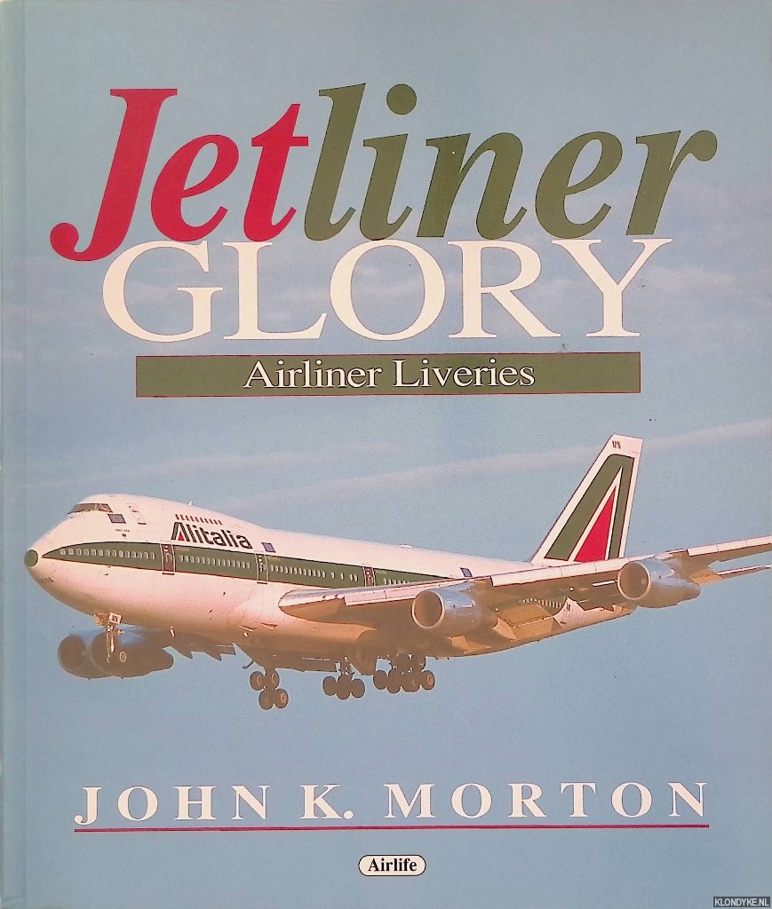 Morton, John K. - Jetliner Glory: Airliner Liveries