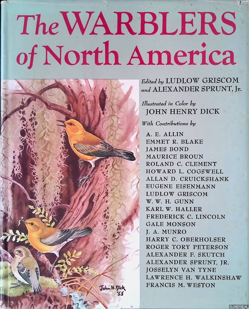Griscom, Ludlow & Alexander Sprunt Jr. - The Warblers of America: A Popular Account of The Wood Warblers as They Cccur in the Western Hemisphere