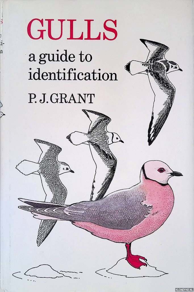 Grant, Peter James - Gulls: A Guide to Identification