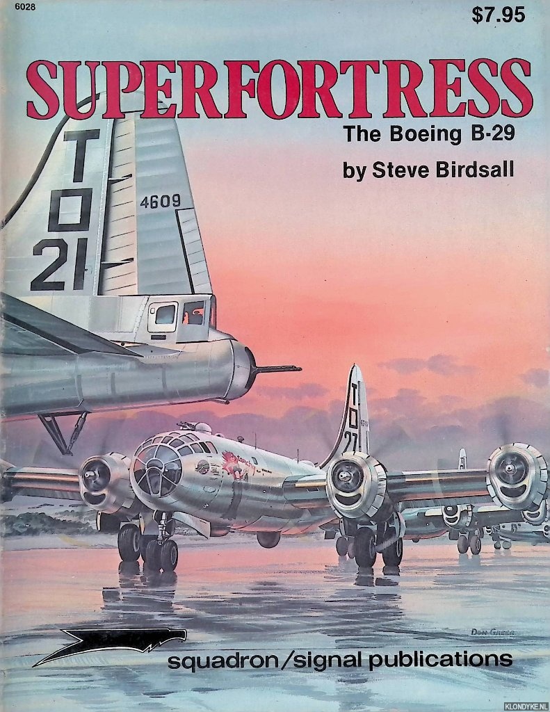 Birdsall, Steve - Superfortress: The Boeing B-29