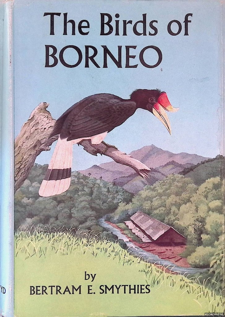 Smythies, Bertram E. - The Birds of Borneo