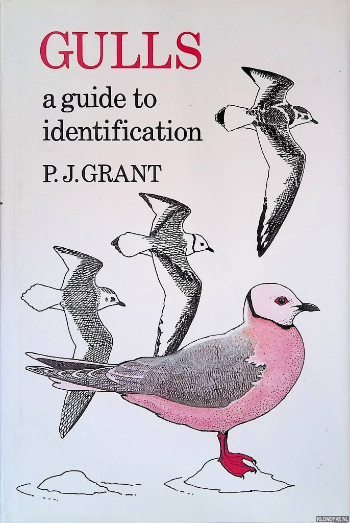 Grant, Peter James - Gulls: A Guide to Identification