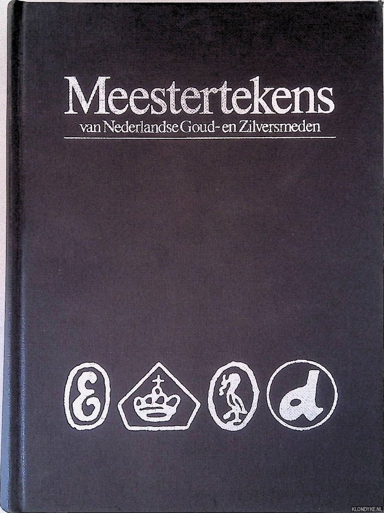 Koonings, W. - Meestertekens van Nederlandse Goud- en Zilversmeden 1814-1963