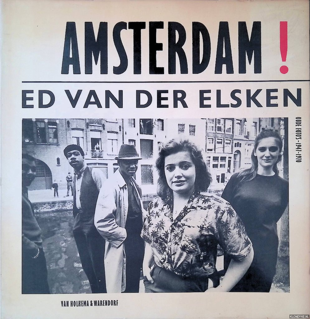 Elsken, Ed van der - Amsterdam! Oude foto's 1947-1970