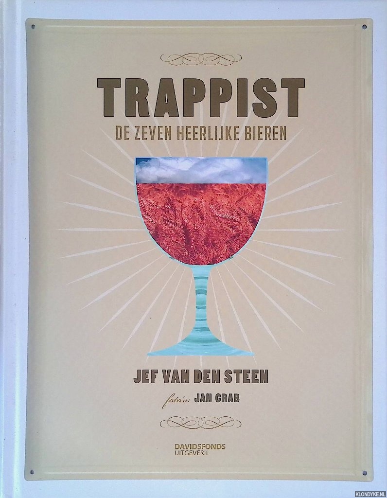 Steen, Jef Van den & Jan Crab (foto's) - Trappist: de zeven heerlijke bieren