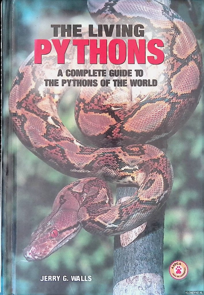 Walls, Jerry G. - The living Pythons: a complete guide to the pythons of the world