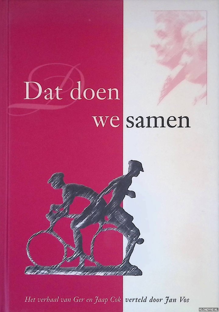 Vos, Jan - Dat doen we samen: het verhaal van Ger en Jaap Cok