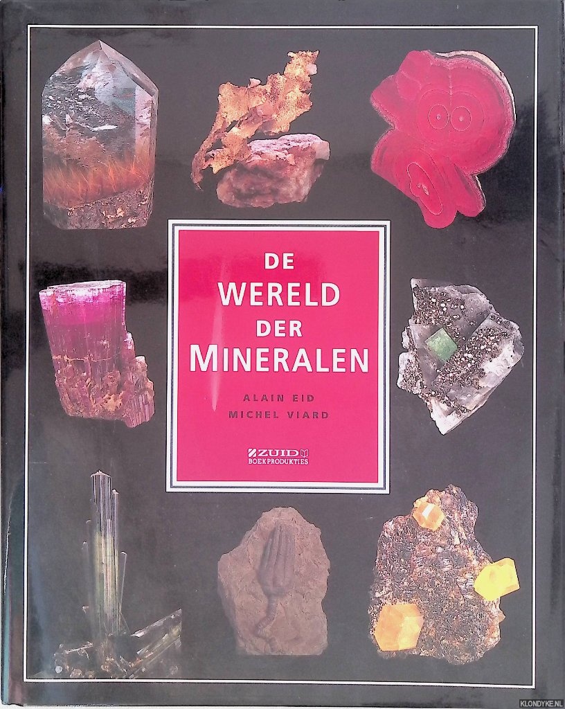 Eid, Alain & Michel Viard - De wereld der mineralen