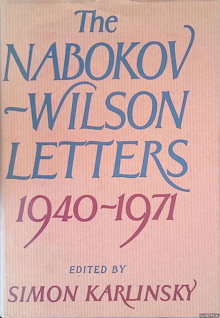 Karlinsky, Simon (edited by) - The Nabokov-Wilson Letters 1940-1971