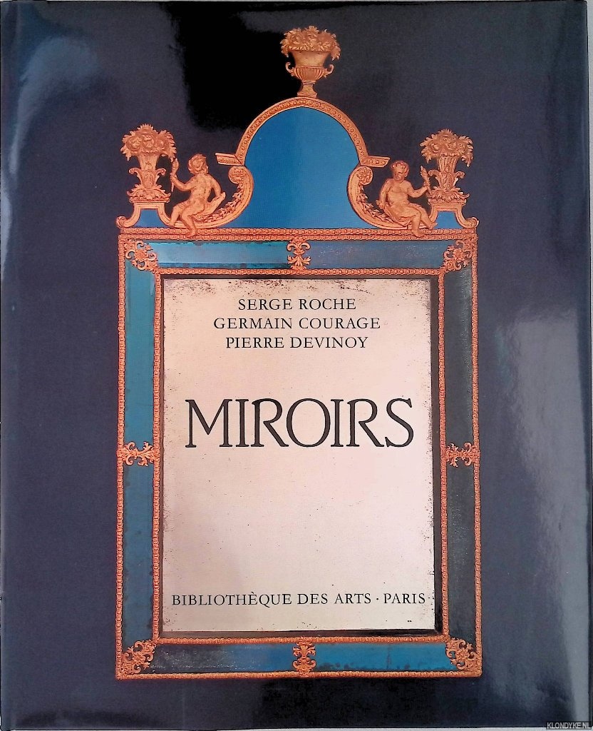 Roche, Serge & Germain Courage & Pierre Devinoy - Miroirs