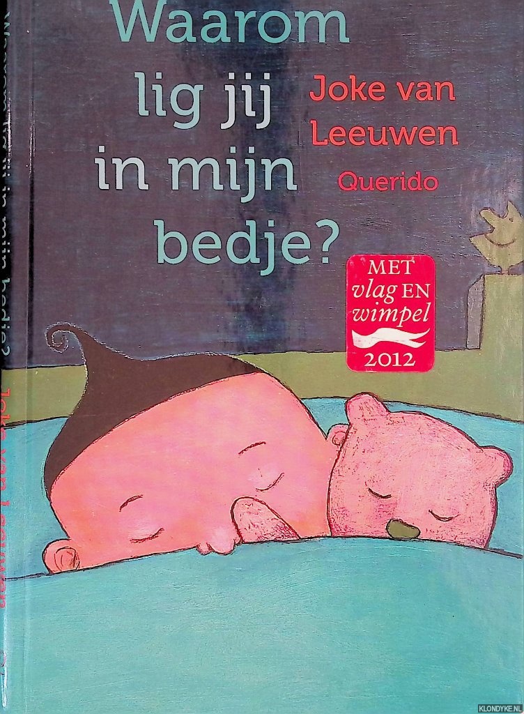 Leeuwen, Joke van - Waarom lig jij in mijn bedje?
