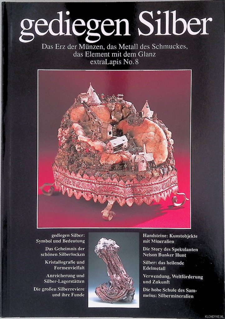 Glas, Maximilian - and others - Das gediegene Silber und die Silbermineralien