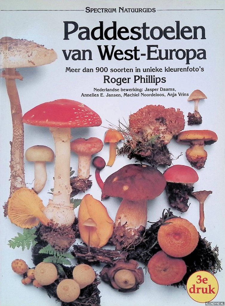 Phillips, Roger - Paddestoelen van West-Europa: meer dan 900 soorten in unieke kleurenfoto's
