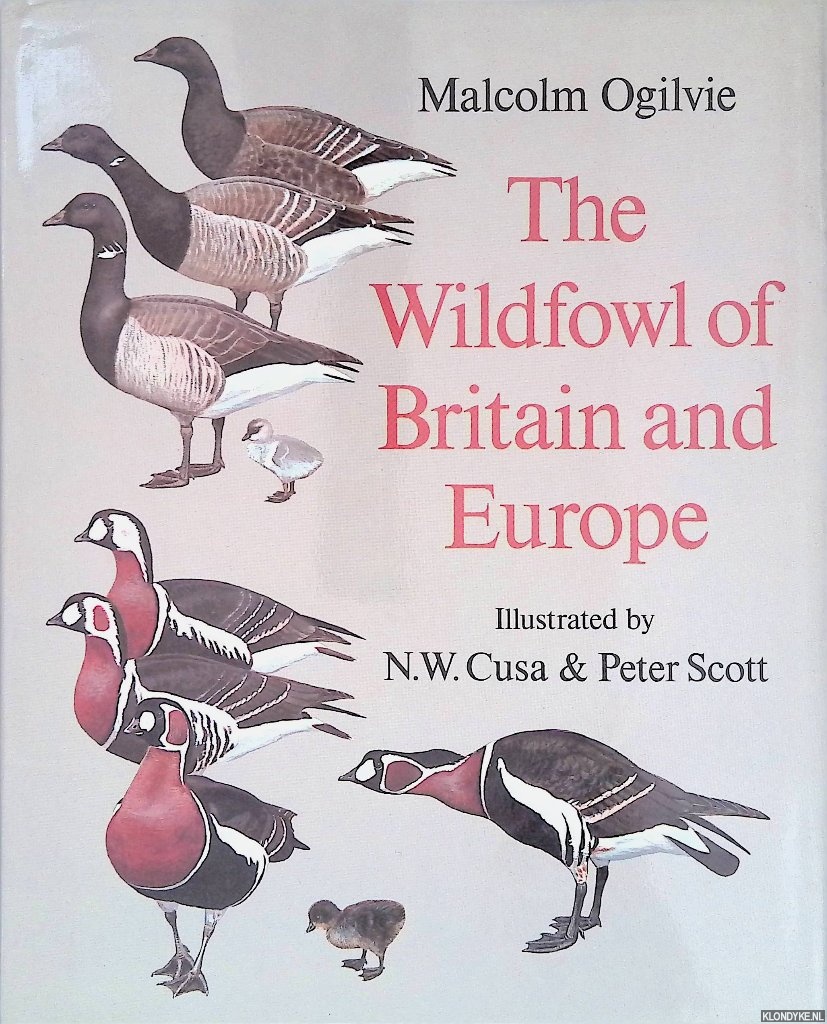 Ogilvie, Malcolm - Wildfowl of Britain and Europe