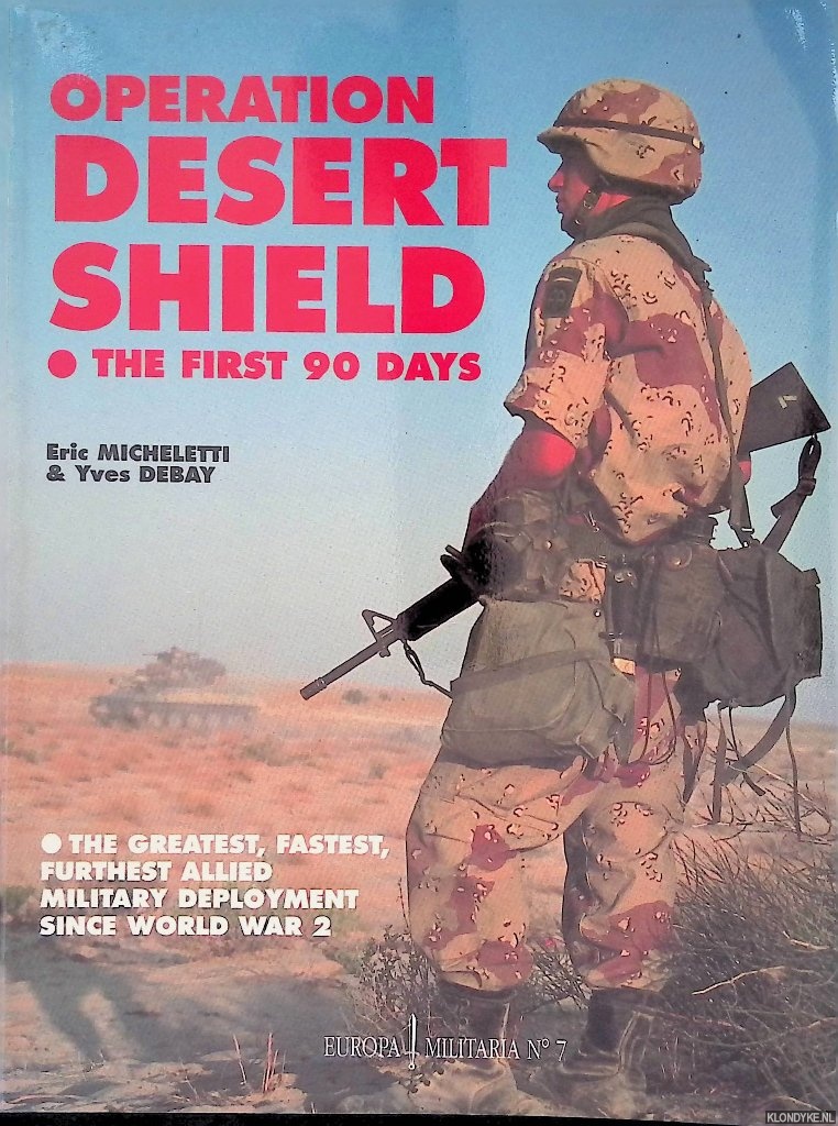 Micheletti, Eric & Yves Debay - Operation Desert Shield: The First 90 Days