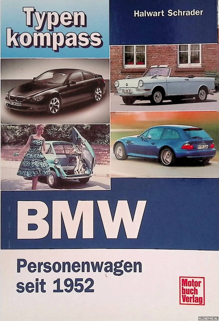 Schrader, Halwart - BMW: Personenwagen seit 1952